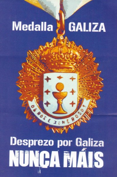 Medalla Galiza - for the incompetence of the government officials who failed to react properly to the Prestige disaster